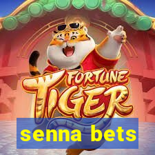 senna bets